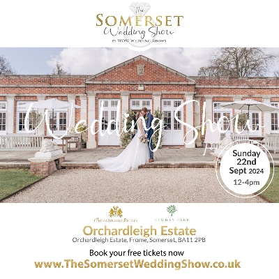 The Somerset Wedding Show at Orchardleigh with WOW Wedding Shows